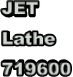 JET  Lathe 719600