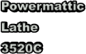 Powermattic Lathe 3520C